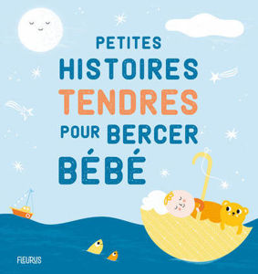 Image de Petites histoires tendres pour bercer bébé