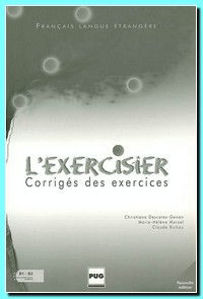 Image de L'Exercisier. Corrigés des exercices (2ème Edition revue et corrigée)