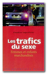 Image de Les trafics du sexe. Femmes et enfants marchandises