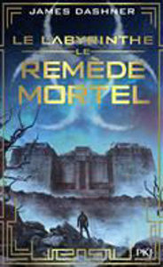 Image de Le labyrinthe 3 - Le remède mortel