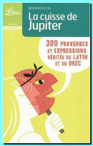 Image de La cuisse de Jupiter - 300 proverbes et expressions hérité du latin et du grec