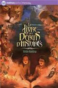 Image de Le livre des débuts d'histoires