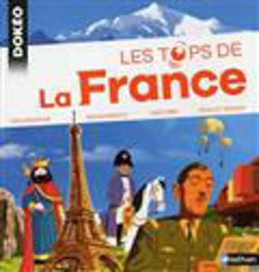 Image de Les tops de la France - Géographie, Monuments, Histoire, Rois et Reines