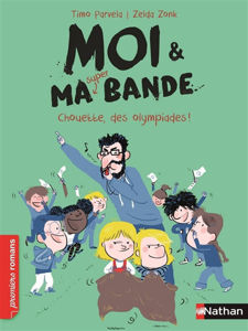 Image de Moi & ma super bande Volume 05, Chouette, des olympiades !