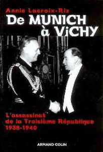 Image de De Munich à Vichy - L'assassinat de la Troisième République (1938-1940)