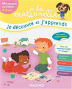 Picture of A la maternelle, je découvre et j'apprends : moyenne section, 4-5 ans