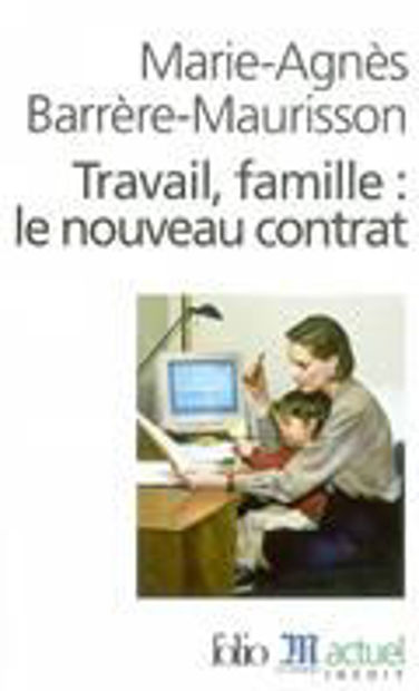 Image de Travail, famille: le nouveau contrat