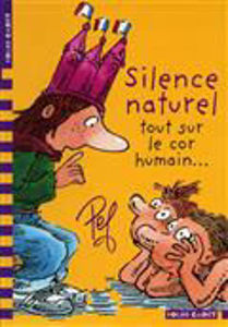Image de Les aventures de la famille Motordu Silence naturel tout sur le cor humain ...