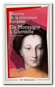 Image de De Montaigne à Corneille - Histoire de la littérature française t.3