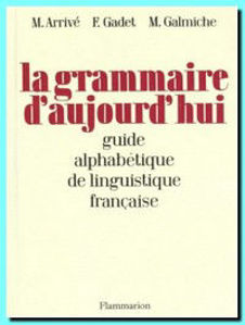 Image de La grammaire d'aujourd'hui - Guide alphabétique de linguistique française