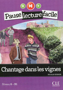 Image de Chantage dans les vignes - Pause lecture facile niveau 6 - B1 (adolescents)