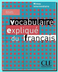 Image de Vocabulaire expliqué du français. Niveau intermédiaire