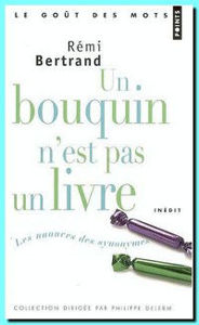 Image de Un bouquin n'est pas un livre : les nuances des synonymes