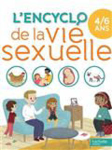Image de L'encyclo de la vie sexuelle 4 - 6 ans