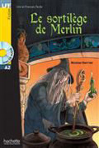 Image de Le sortilège de Merlin (DELF A2- avec CD)