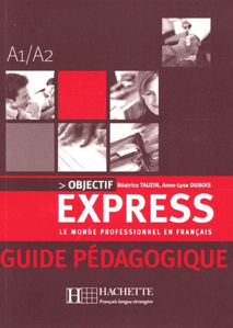 Image de Objectif Express 1 (A1/A2) - Guide Pédagogique