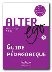 Image de Alter Ego niveau 5 Guide Pédagogique Téléchargeable