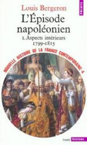 Image de L'épisode napoléonien. Aspects intérieurs1799-1815