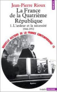 Image de La France de la Quatrième République. Tome 2:L'expansion et l'impuissance (1952-1958)