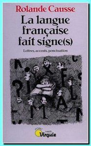 Image de La langue française fait signe(s) - Lettres, accents, ponctuation