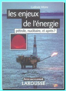 Image de Les enjeux de l'énergie: pétrole, nucléaire et après?