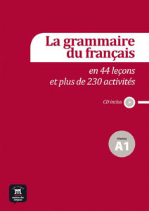 Image de La grammaire du français en 44 leçons et 230 activités - Niveau A1