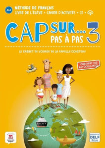 Image de Cap sur... pas à pas, le carnet de voyage de la famille Cousteau 3 : méthode de français, A1.2: livre de l'élève + cahier d'activités + CD + MP3