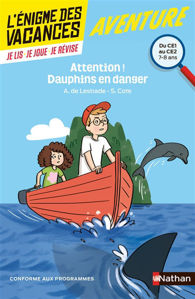 Image de Attention ! Dauphins en danger : du CE1 au CE2, 7-8 ans : conforme aux programmes