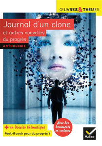 Picture of Journal d'un clone : et autres nouvelles du progrès : anthologie