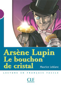 Picture of Arsène Lupin : Le bouchon de cristal - CLE Lecture en français facile - niveau 1