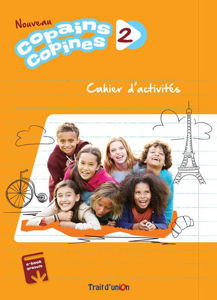 Image de Copains, copines NOUVEAU 2 cahier de l'élève - édition 2019