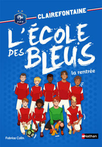 Image de Clairefontaine - L'école des bleus - La rentrée - Fédération Française de Football