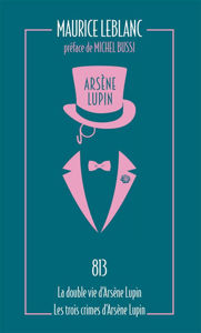 Image de Arsène Lupin Volume 4, 813 / La double vie d'Arsène Lupin / Les trois crimes d'Arsène Lupin
