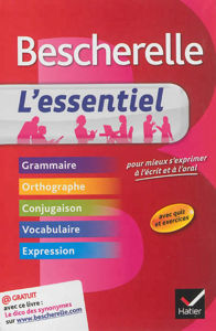 Picture of Bescherelle, l'essentiel : pour mieux s'exprimer à l'écrit et à l'oral : grammaire, orthographe, conjugaison, vocabulaire, expression, avec quiz et exercices