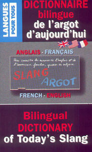 Image de Dictionnaire bilingue (anglais - français & french - english) de l'argot d'aujourd'hui