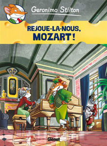 Εικόνα της Geronimo Stilton Volume 10 - Rejoue-la-nous, Mozart !