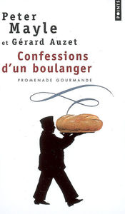 Image de Confessions d'un boulanger - Les secrets de fabrication du pain : astuces et recettes