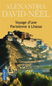 Image de Voyage d'une Parisienne à Lhassa : à pied et en mendiant de la Chine à l'Inde à travers le Thibet