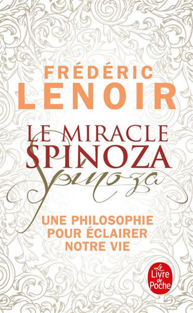 Image de Le miracle Spinoza: une philosophie pour éclairer votre vie