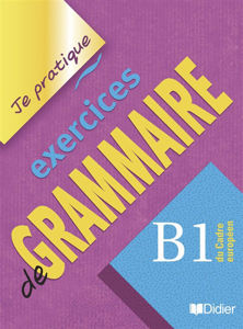 Image de Exercices de Grammaire B1 (Je pratique )
