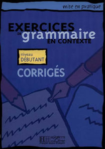 Image de Exercices de Grammaire en contexte Corrigés Débutant