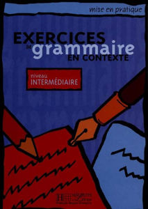 Image de Exercices de Grammaire en contexte Niveau intermédiaire