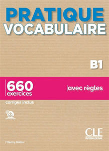 Image de Pratique vocabulaire B1: 660 exercices avec règles : corrigés inclus