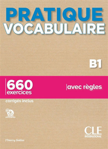 Image de Pratique vocabulaire B1: 660 exercices avec règles : corrigés inclus