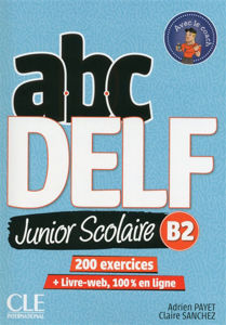 Image de ABC DELF, B2 junior scolaire : 200 exercices + livre web