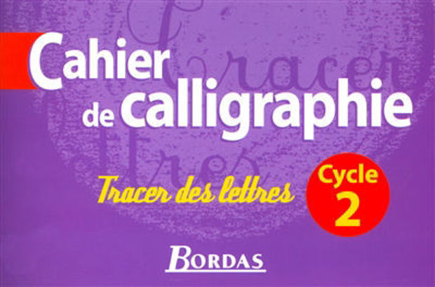 Image de Cahier de calligraphie, cycle 2 : tracer des lettres