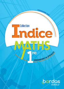Image de Indices Maths, 1re : enseignement de spécialité : programme 2019