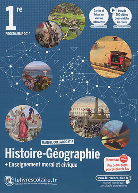 Image de Histoire géographie + enseignement moral et civique 1re : manuel collaboratif : programme 2019