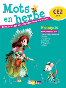 Image de Image de Mots en herbe, français, CE2 cycle 2 : programmes 2016, orthographe rectifiée Mots en herbe, français, CE2 cycle 2 : programmes 2016, orthographe rectifiée