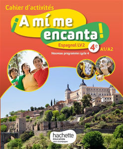 Image de A mi me encanta ! 4e, A1-A2 : espagnol LV2, nouveau programme cycle 4 : cahier d'activités